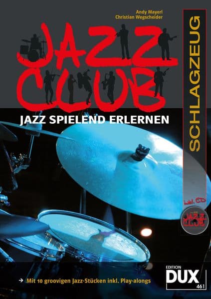Jazz Club Schlagzeug: Jazz spielend erlernen