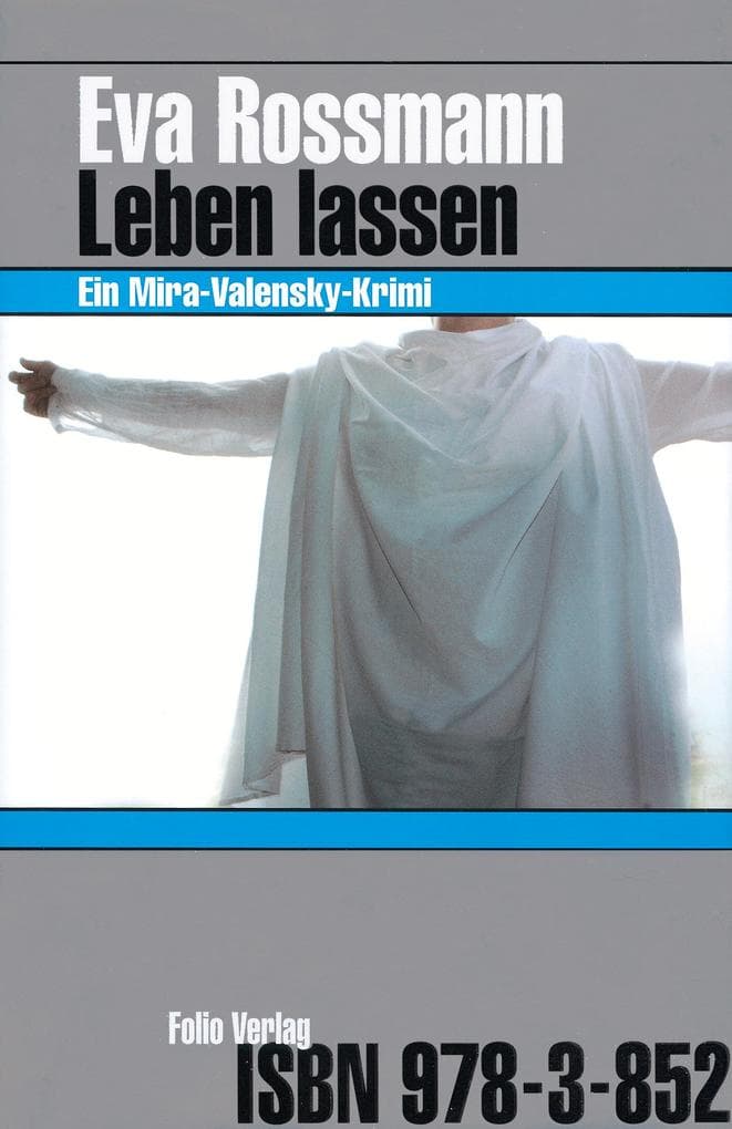 Leben lassen: Ein Mira-Valensky-Krimi
