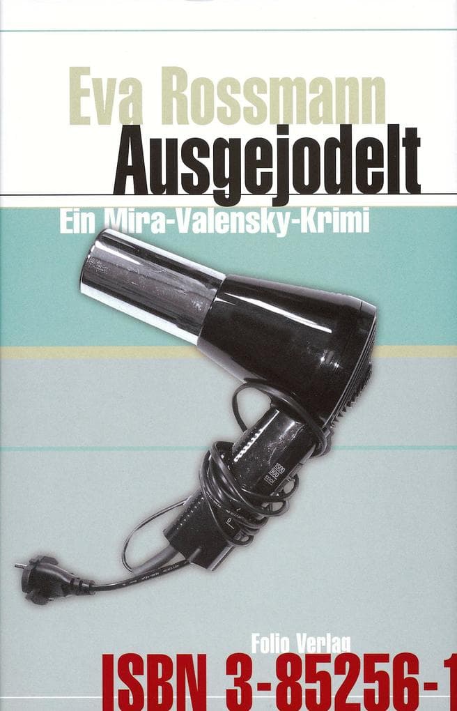 Ausgejodelt: Ein Mira-Valensky-Krimi