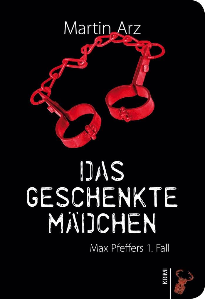 Das geschenkte Mädchen: Max Pfeffer ermittelt