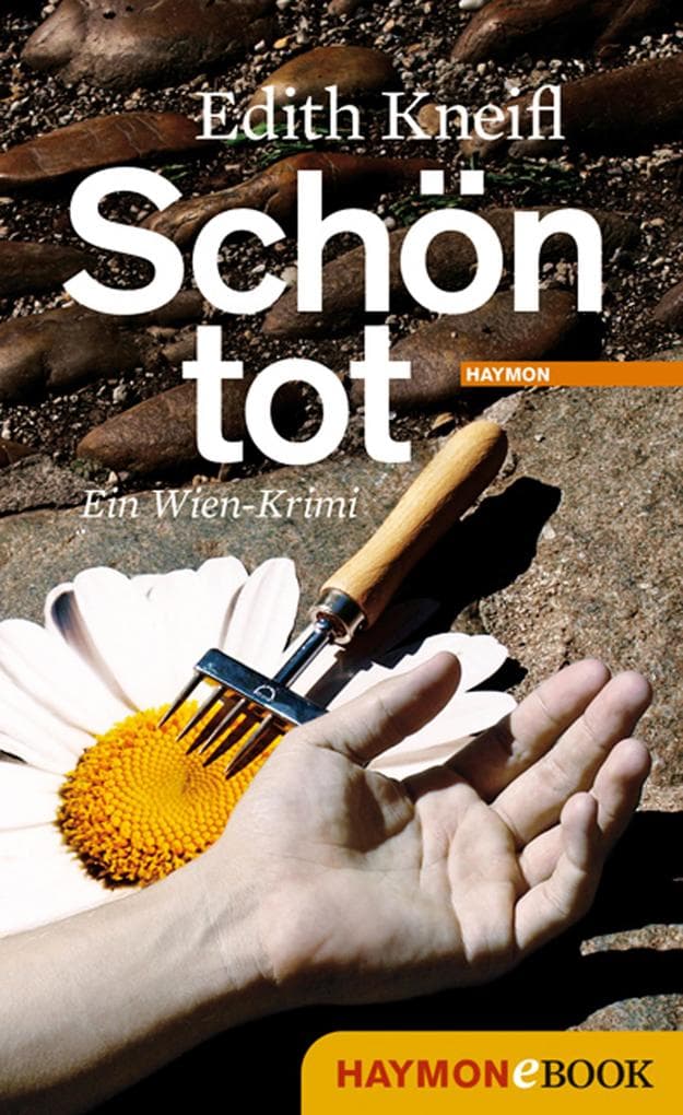 Schön tot: Ein Wien-Krimi