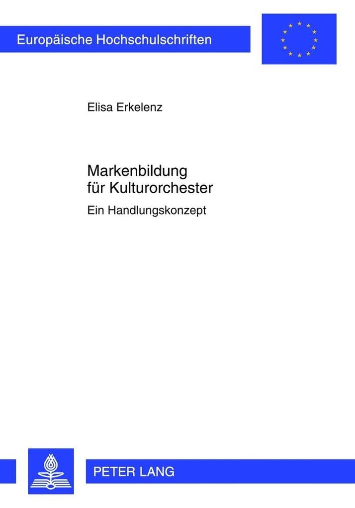 Markenbildung für Kulturorchester: Ein Handlungskonzept