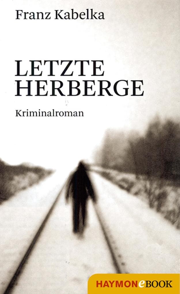 Letzte Herberge: Kriminalroman