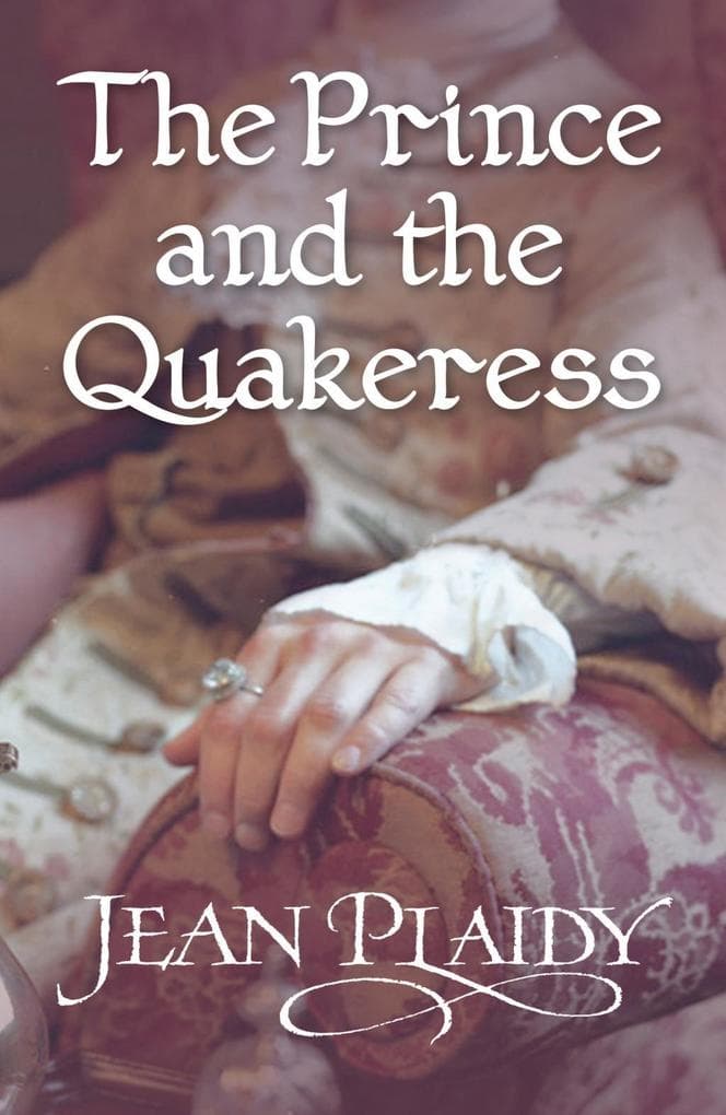 The Prince and the Quakeress: (Georgian Series)