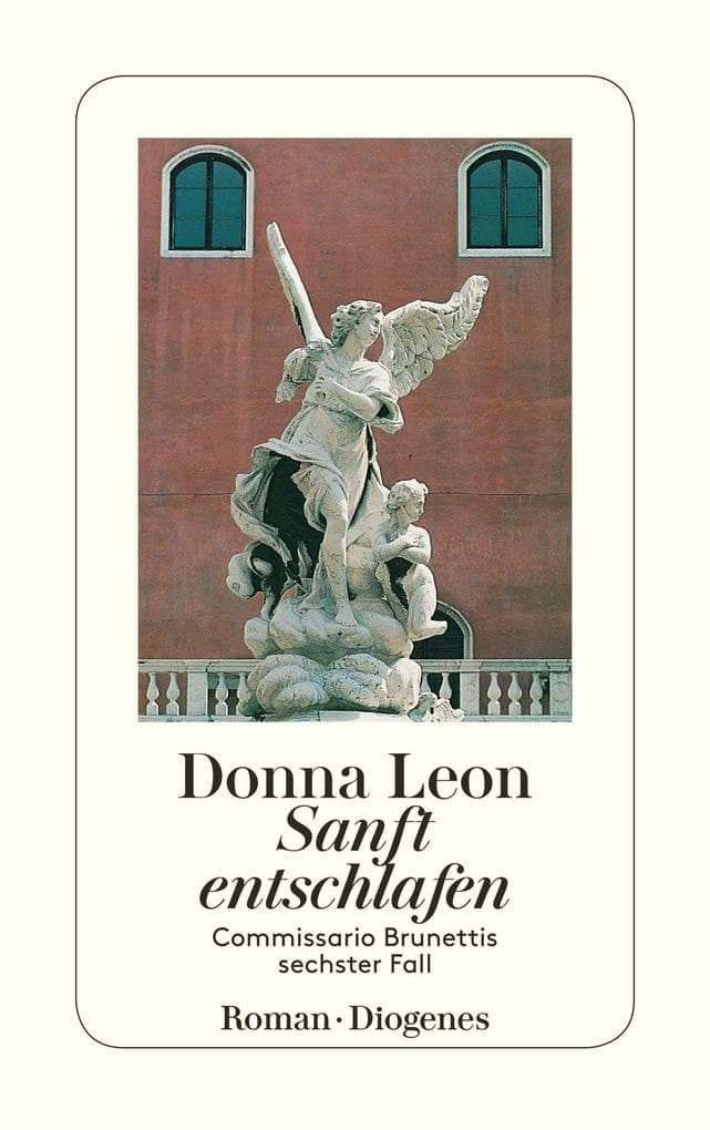 Sanft entschlafen: Commissario Brunettis sechster Fall