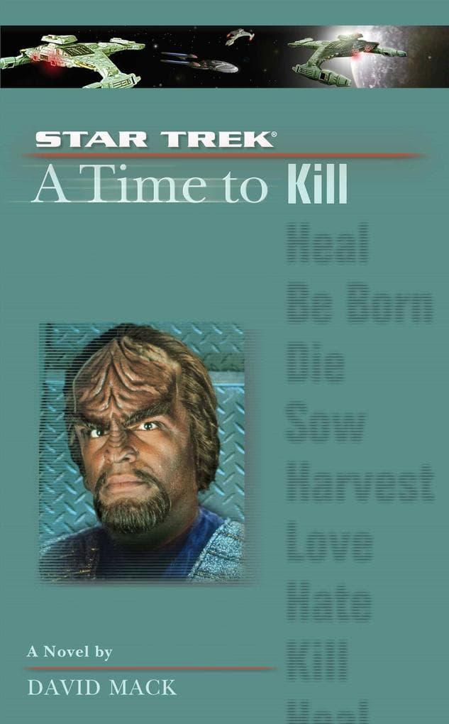 A Star Trek: The Next Generation: Time #7: A Time to Kill: a Novel