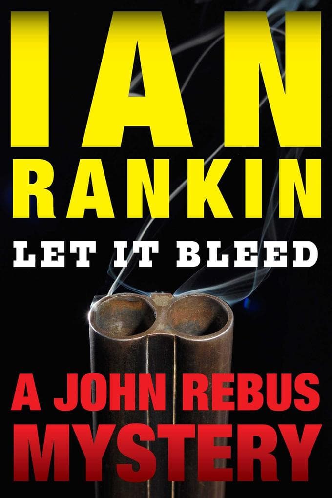 Let It Bleed: An Inspector Rebus Mystery