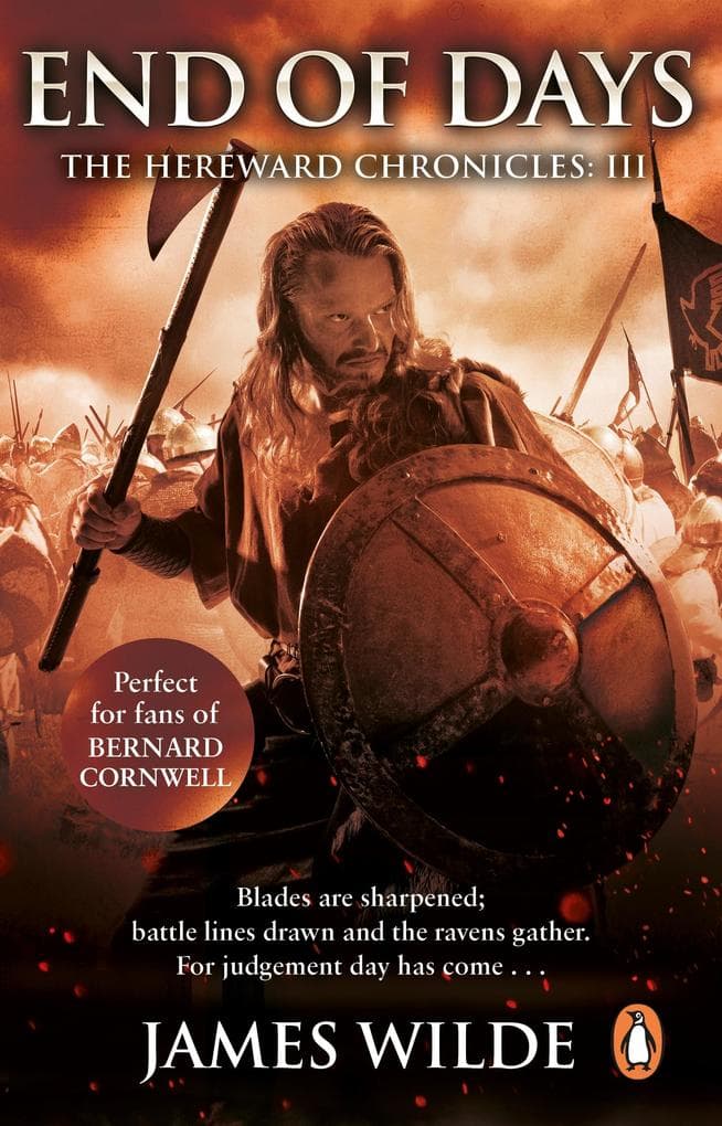 Hereward: End of Days: An epic, fast-paced historical adventure set in Norman England you won't be able to put down