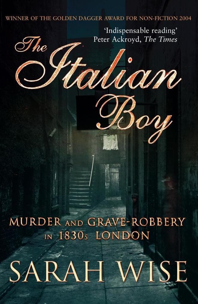 The Italian Boy: Murder and Grave-Robbery in 1830s London
