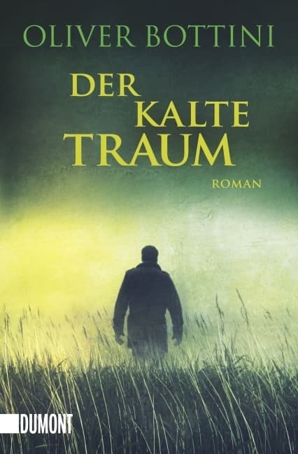 Der kalte Traum: Roman. Ausgezeichnet mit dem Deutschen Krimi-Preis, Kategorie National 2013 (3. Platz)