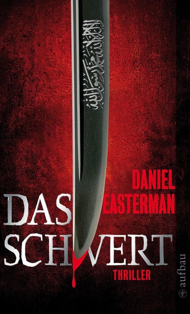 Das Schwert: Thriller