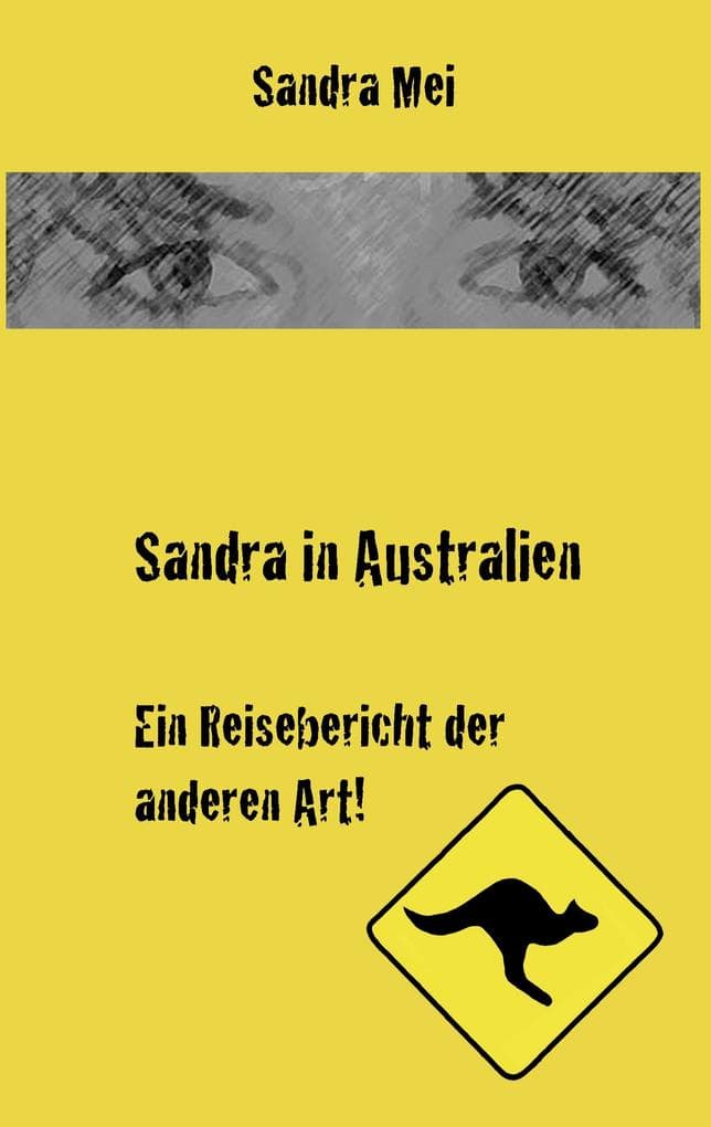 Sandra in Australien: Ein Reisebericht der anderen Art
