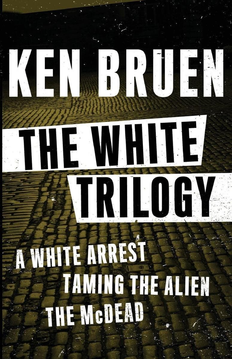 The White Trilogy: A White Arrest, Taming the Alien, and The McDead