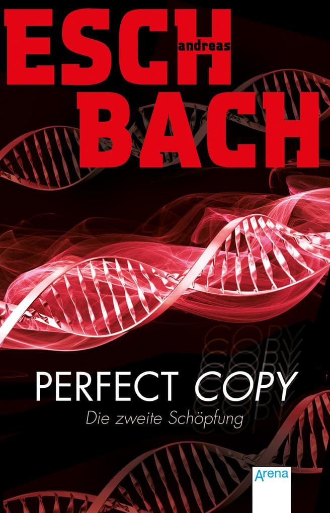 Perfect Copy: Die zweite Schöpfung