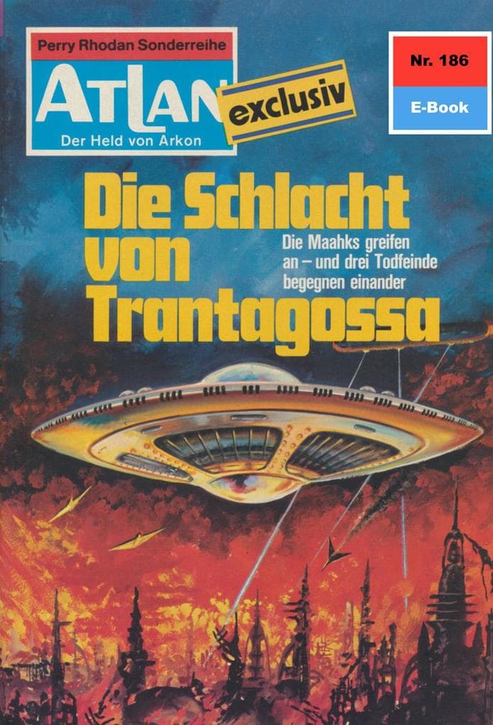 Atlan 186: Die Schlacht von Trantagossa: Atlan-Zyklus "Der Held von Arkon"