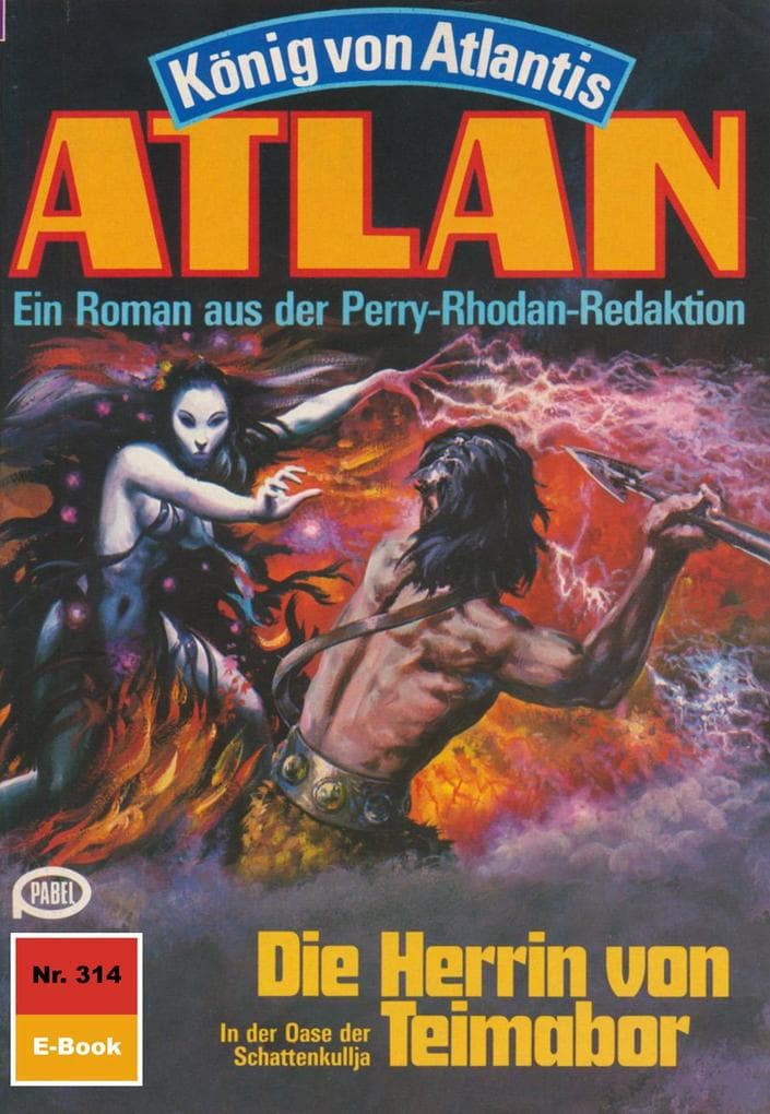 Atlan 314: Die Herrin von Teimabor: Atlan-Zyklus "König von Atlantis"