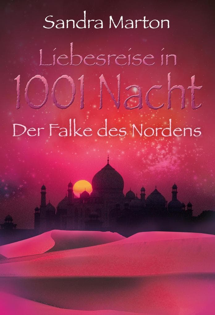 Der Falke des Nordens: Liebesreise in 1001 Nacht