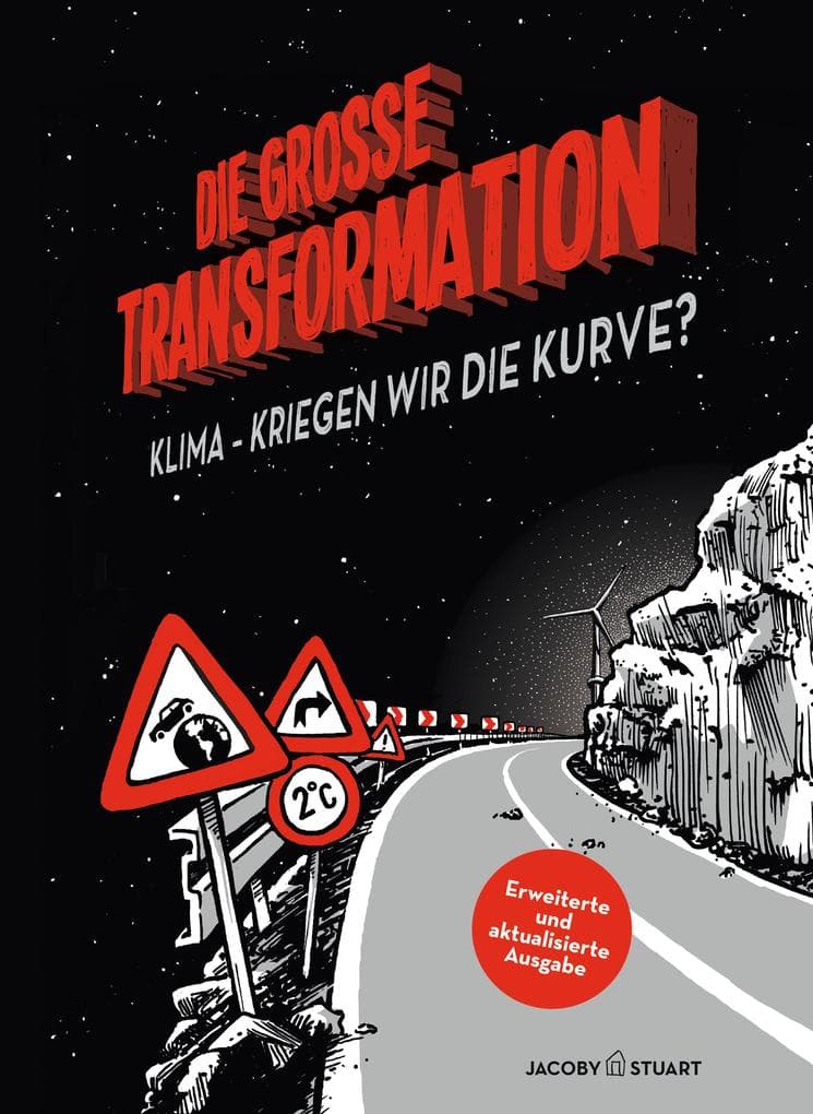 Die große Transformation: Klima - Kriegen wir die Kurve?