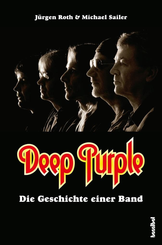 Deep Purple: Die Geschichte einer Band