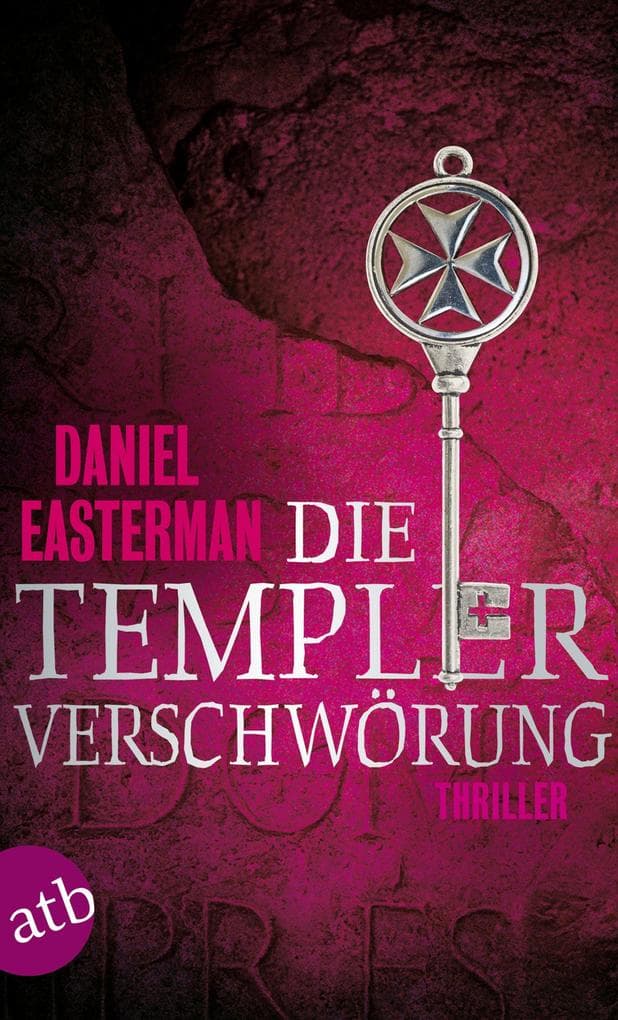 Die Templerverschwörung: Thriller