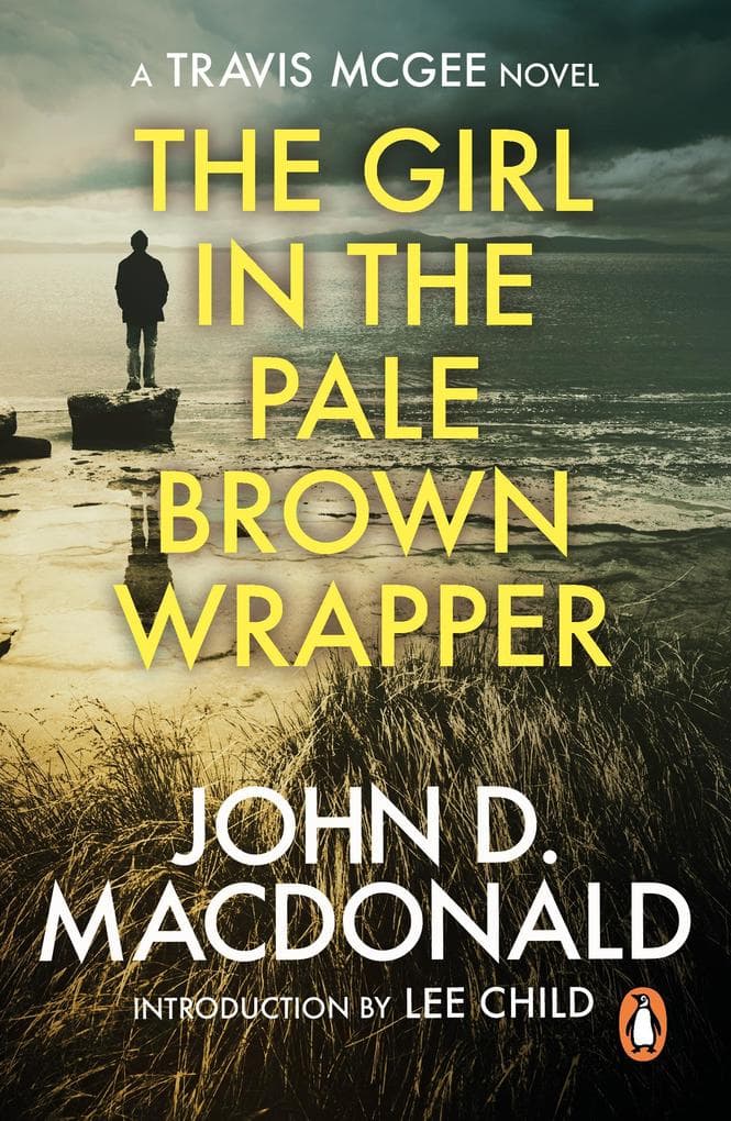The Girl in the Plain Brown Wrapper: Introduction by Lee Child: (Travis McGee: 10): a masterpiece in suspenseful thriller writing from the grandmaster of American crime fiction