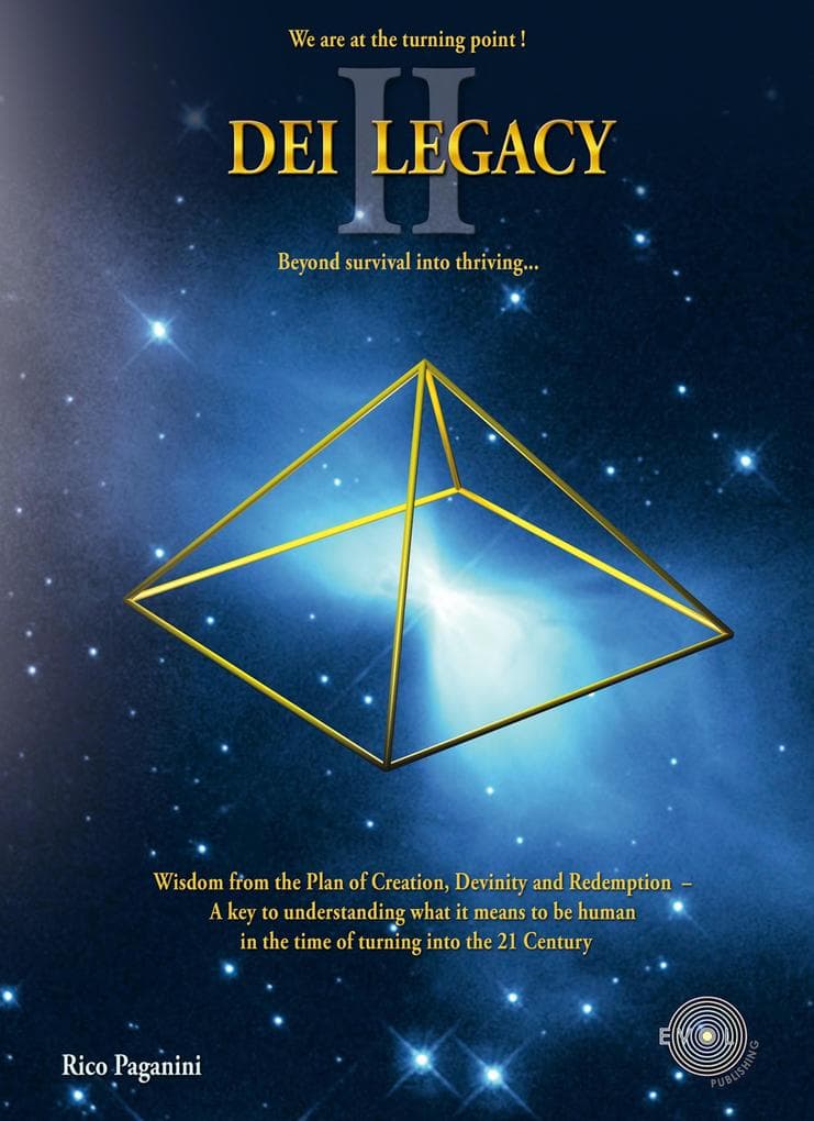 DEI LEGACY: We are at the turning point! Beyond survival into thriving... Wisdom from the Plan of Creation, Divinity and Redemption - A key to understanding what it means to be human in the Time of Turning into the 21 Century