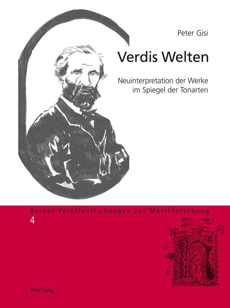 Verdis Welten: Neuinterpretation der Werke im Spiegel der Tonarten