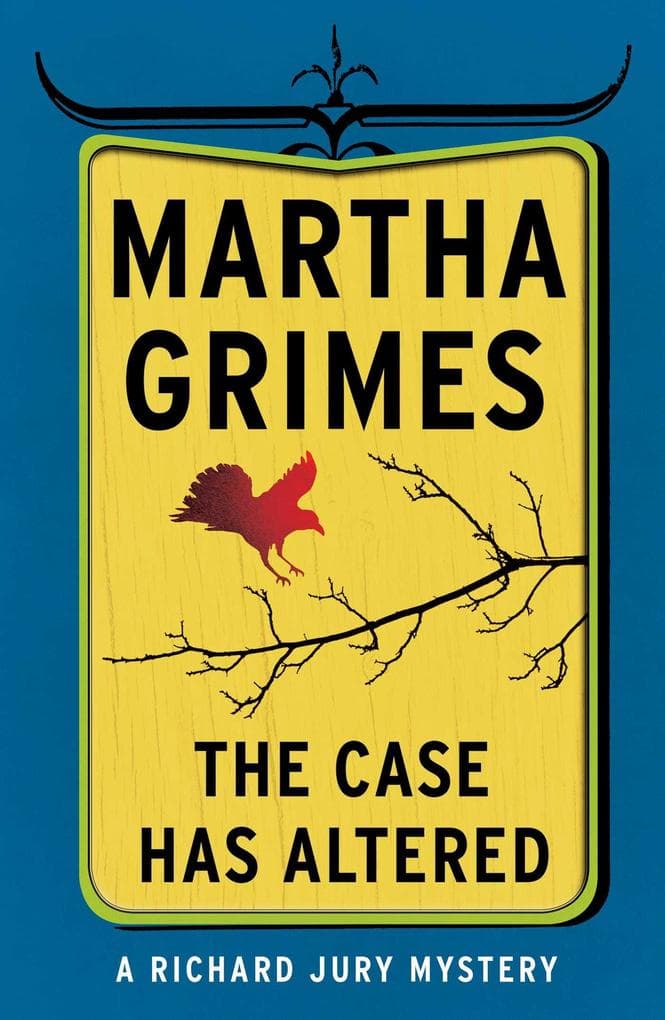 The Case Has Altered: A Richard Jury Mystery