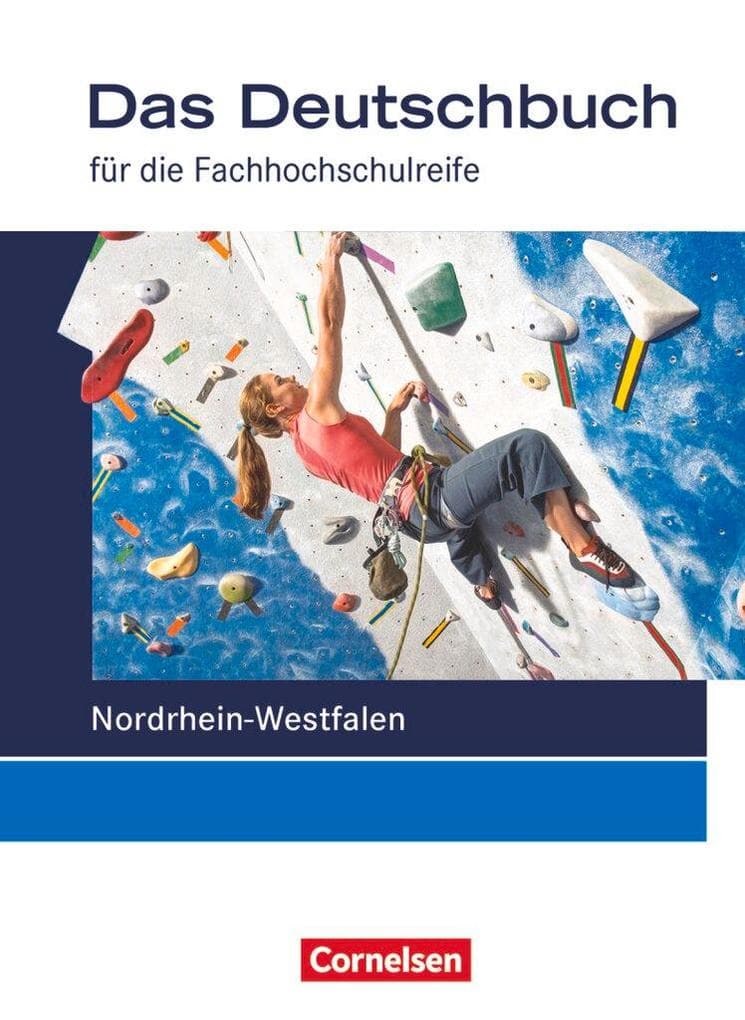 Das Deutschbuch 11./12. Schuljahr Schülerbuch. Fachhochschulreife Nordrhein-Westfalen: Schulbuch