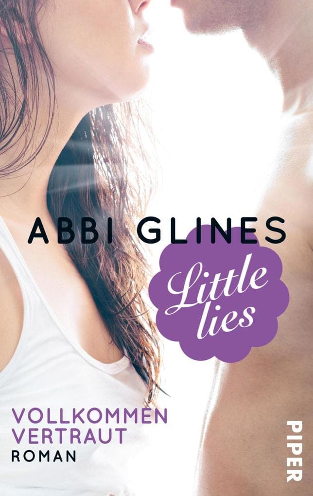 Little Lies 02 - Vollkommen vertraut: Roman