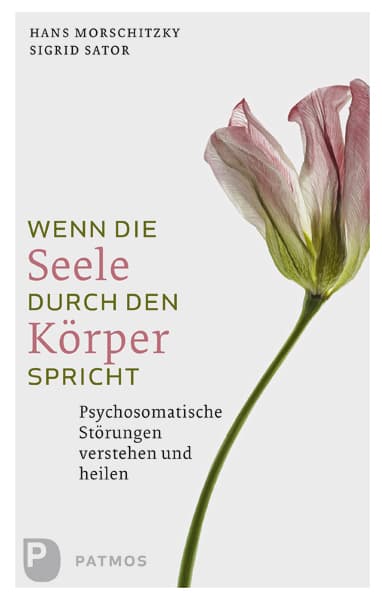 Wenn die Seele durch deinen Körper spricht: Psychosomatische Störungen verstehen und heilen