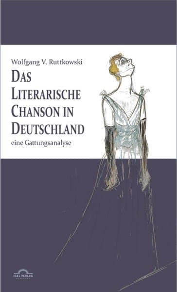 Das literarische Chanson in Deutschland: Eine Gattungsanalyse