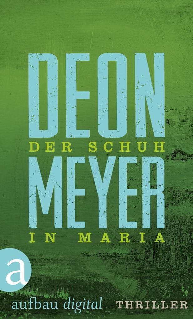 Der Schuh in Maria: Ein 'Schwarz. Weiß. Tot.' Krimi