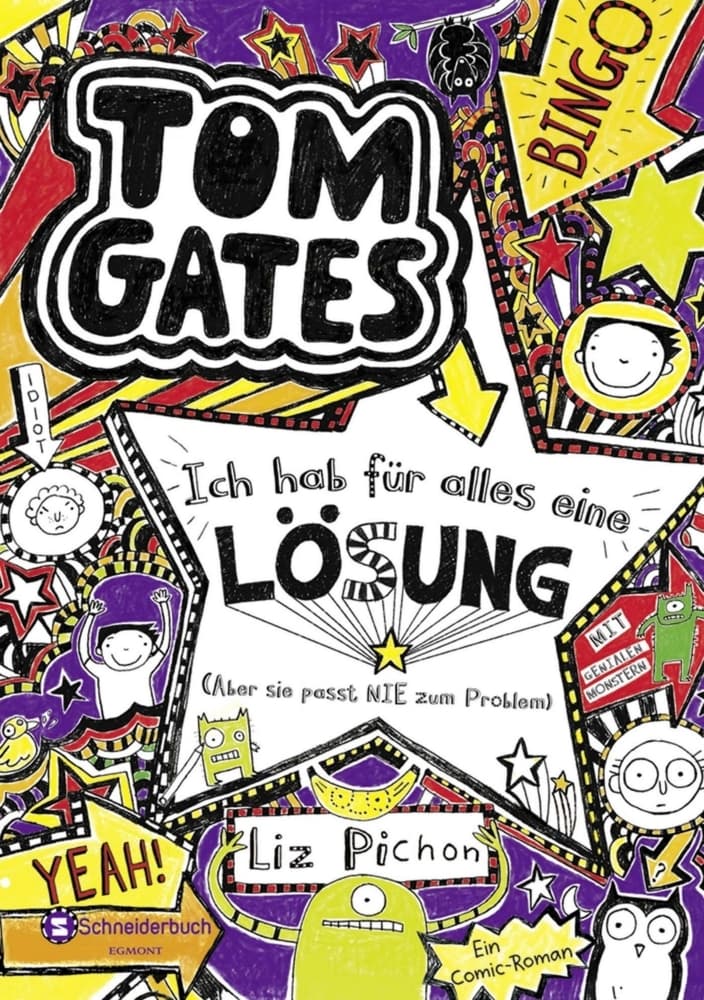 Tom Gates 05: Ich hab für alles eine Lösung - Aber sie passt nie zum Problem