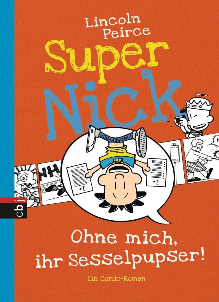 Super Nick 05 - Ohne mich, ihr Sesselpupser!: Ein Comic-Roman