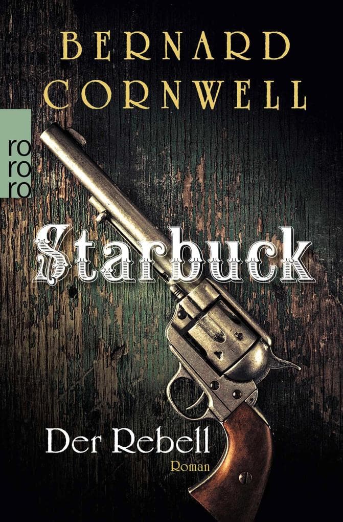 Starbuck. Der Rebell: Historischer Roman