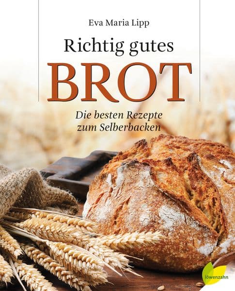 Richtig gutes Brot: Die besten Rezepte zum Selberbacken