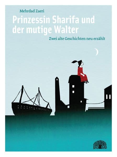 Prinzessin Sharifa und der mutige Walter: Zwei alte Geschichten neu erzählt. Ein zweisprachiges Bilderbuch Deutsch - Arabisch.