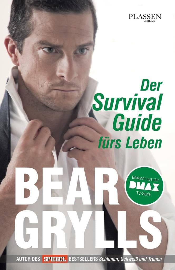 Der Survival-Guide fürs Leben: Bekannt aus der DMAX TV-Serie