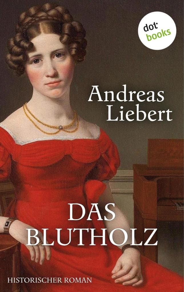 Das Blutholz: Historischer Roman