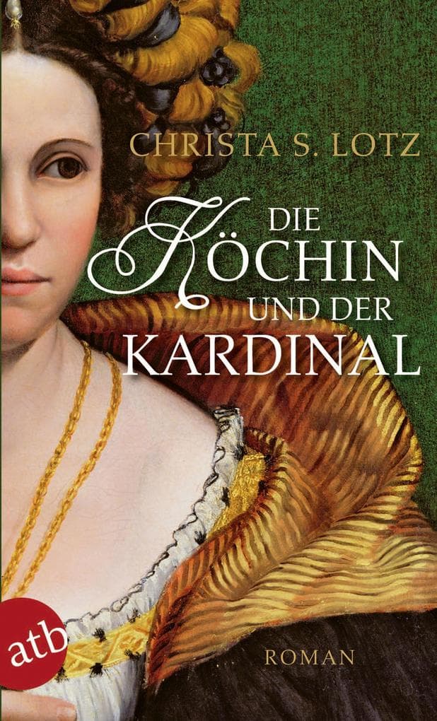 Die Köchin und der Kardinal: Roman