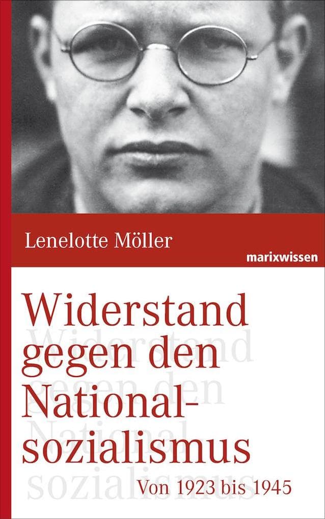 Widerstand gegen den Nationalsozialismus: Von 1923 bis 1945