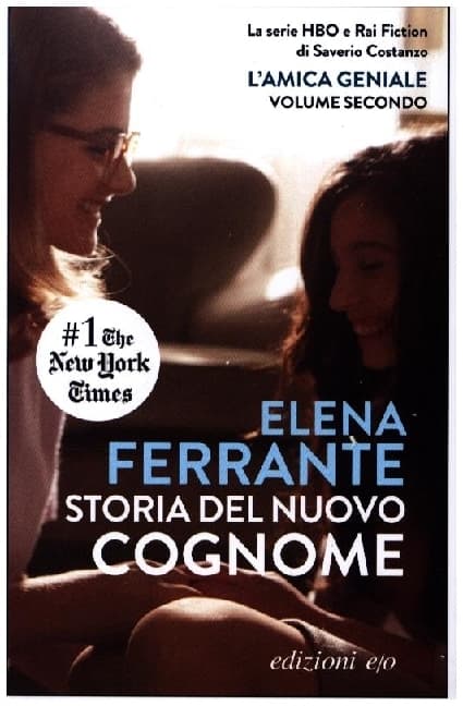 Ferrante, E: Storia del nuovo cognome. L'amica geniale