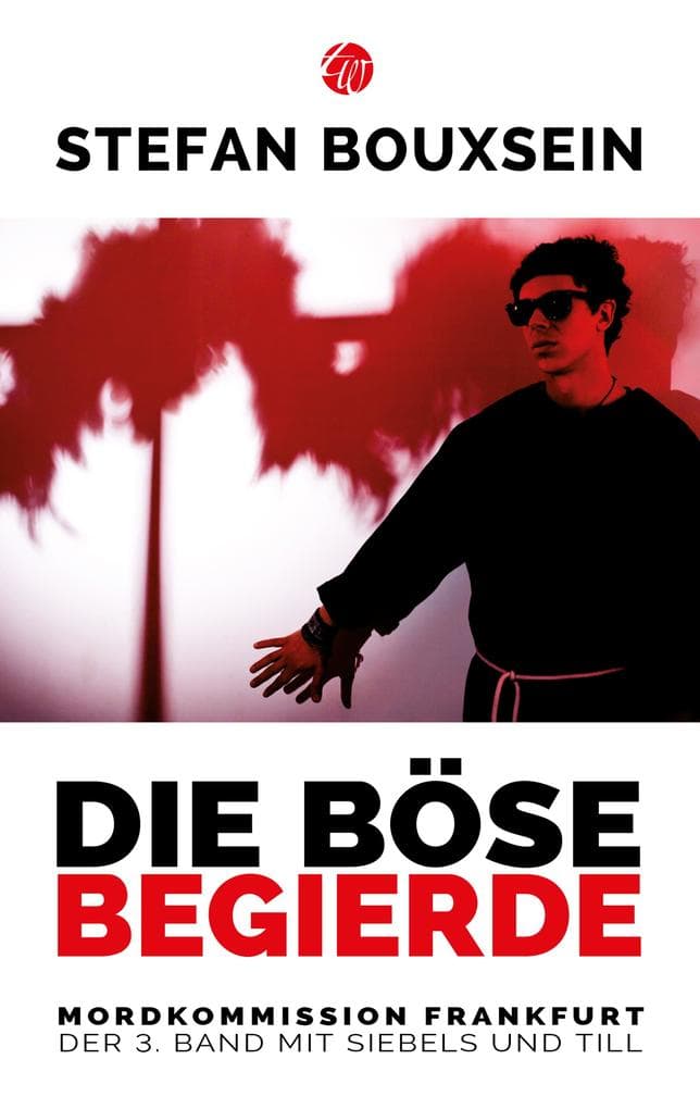 Die böse Begierde: Mordkommission Frankfurt: Der 3. Band mit Siebels und Till