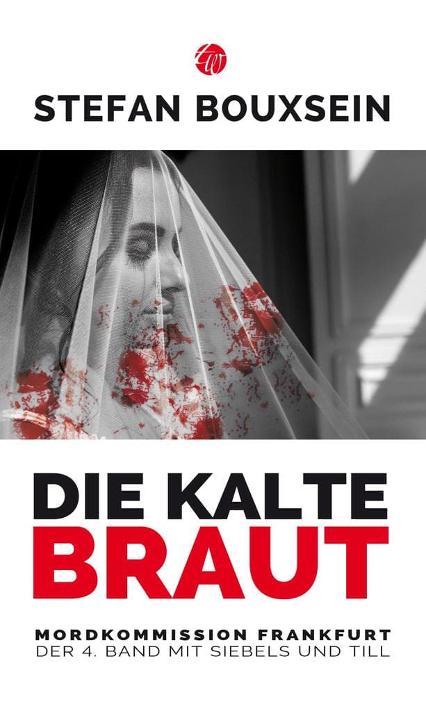 Die kalte Braut: Mordkommission Frankfurt: Der 4. Band mit Siebels und Till