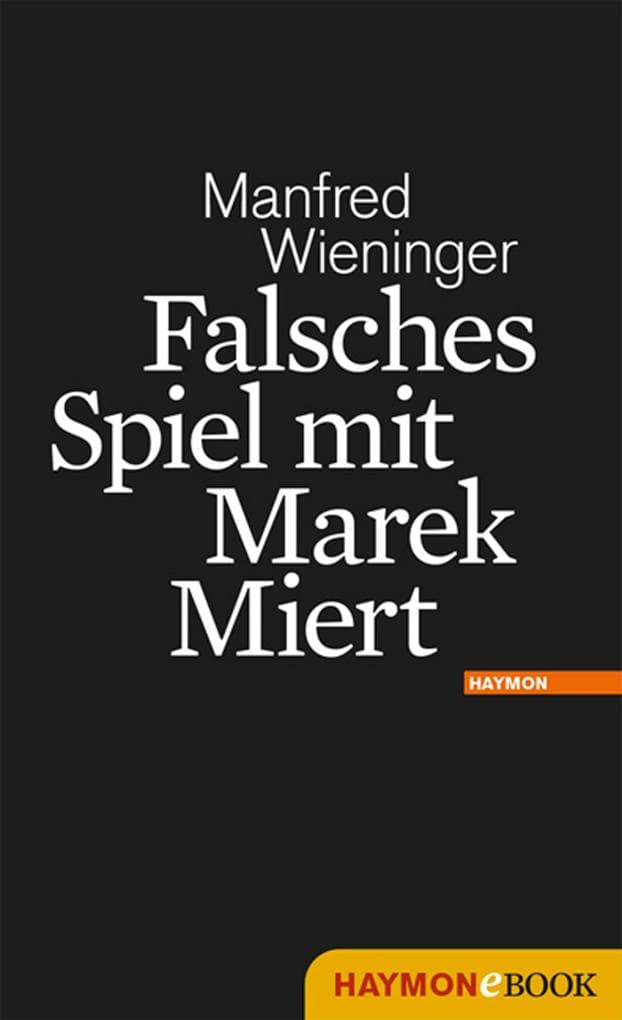 Falsches Spiel mit Marek Miert: Roman