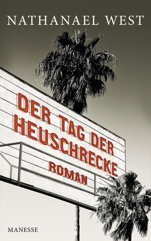 Der Tag der Heuschrecke: Roman