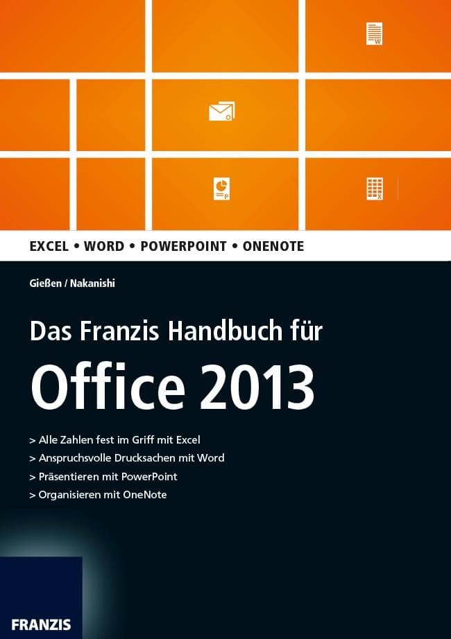Das Franzis Handbuch für Office 2013: Excel; Word; Powerpoint; Onenote