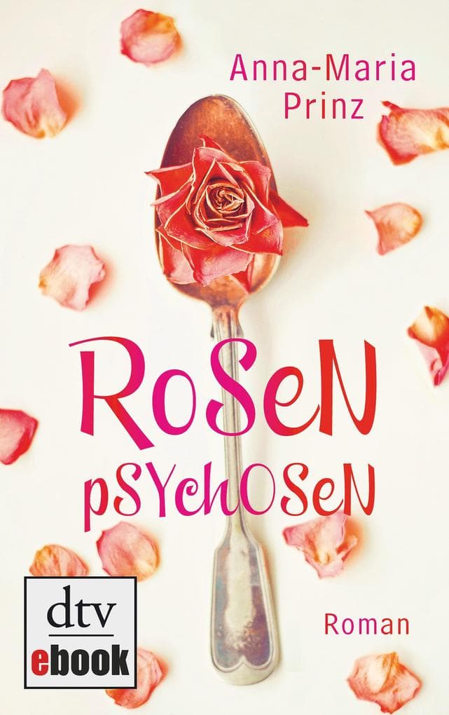 Rosenpsychosen: Roman