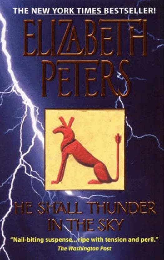 He Shall Thunder in the Sky: An Amelia Peabody Mystery